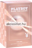 Playboy Make The Cover For Her EDT 30ml női parfüm
