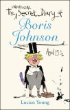 QUERCUS Lucien Young: The Secret Diary of Boris Johnson Aged 13 1/4 - könyv