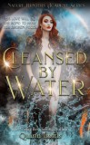 Quinn Loftis Books, LLC Quinn Loftis: Cleansed By Water - Book 3 of the Nature Hunters Academy Series - könyv