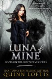 Quinn Loftis Books, LLC Quinn Loftis: Luna Of Mine - Book 8 in The Grey Wolves Series - könyv