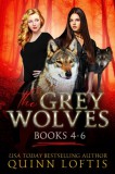 Quinn Loftis Books, LLC Quinn Loftis: The Grey Wolves Series Books 4-6 - könyv