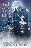 Quinn Loftis Books, LLC Quinn Loftis: The Warlock Queen - Book 13 of the Grey Wolves Series - könyv