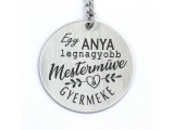 R.M.ékszer Anya legnagyobb mesterműve acél medálos kulcstartó