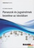 Raabe Klett Dr. Sárközi Gabriella - Panaszok és jogsérelmek kezelése az iskolában