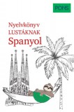 Raabe Klett Kft. André Höchemer, Schmidt, Stefan: PONS Nyelvkönyv lustáknak - Spanyol - könyv