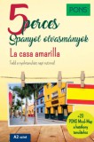 Raabe Klett Kft. Iván Reymóndez Fernández, Manuel Vila Baleato: PONS 5 perces Spanyol olvasmányok - La casa amarilla - könyv