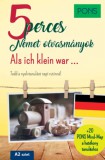 Raabe Klett Kft. Jan Szurmant: PONS 5 perces német olvasmányok - Als ich klein war... - könyv