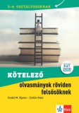 Raabe Klett Kft. Szabó M. Ágnes, Zoltán Kata: Kötelező olvasmányok röviden felsősöknek - könyv