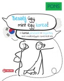 Raabe Klett Kft. Torsten Lasse, Yoomi Thesing, Dr. Christiane Wirth: PONS Beszélj úgy, mint egy koreai! - könyv