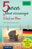 Raabe Klett Kft. Ulrike Wolk, Dominic Butler: PONS 5 perces német olvasmányok - Urlaub am Meer - könyv