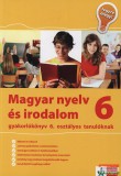 Raabe Klett Magyar nyelv és irodalom gyakorlókönyv 6. osztályos tanulóknak - Jegyre megy!