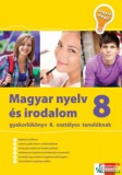 Raabe Klett Magyar nyelv és irodalom gyakorlókönyv 8. osztályos tanulóknak - Jegyre Megy!