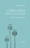 Ráció Kiadó Csáth Géza atipikus kultusza