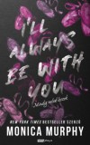 Rainy days Monica Murphy: I'll Always Be With You - könyv