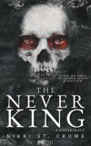 Rainy days St.crowe, Nikki: The Never King - könyv