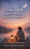 Rana Books India Ranjot Singh Chahal: Csendes dolgok, amiket soha nem mondunk ki hangosan - könyv