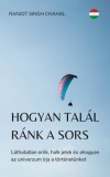 Rana Books Ranjot Singh Chahal: Hogyan talál ránk a sors - könyv