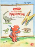Random House Germany Ingo, Siegner: Der kleine Drache Kokosnuss erforscht die Dinosaurier - könyv