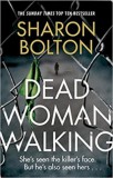Random House Uk Bolton, Sharon: Dead Woman Walking - könyv
