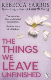 Random House Uk Rebecca Yarros: The Things We Leave Unfinished - könyv