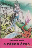 Ráth-Végh István - A fáraó átka