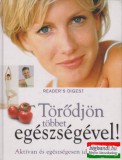 Reader's Digest Rácz Ildikó szerk. - Törődjön többet egészségével