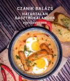 Red Dream Kft. Czanik Balázs: Határtalan gasztrokalandok egészségesen - könyv