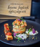 Red Dream Kft. Czanik Balázs: Ínyenc fogások egészségesen - könyv