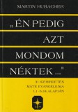 Református Zsinati Iroda Tanulmányi Osztálya "Én pedig azt mondom néktek..."