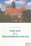 Regál Kft. Dr. Ágoston Béla - Bory Jenő és a székesfehérvári Bory vár