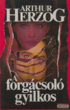 Rege Kiadó Arthur Herzog - A forgácsoló gyilkos