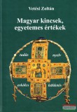 Regélő Kincsek – Üllő, Kohézió Egyesület – Temesvár Vetési Zoltán - Magyar kincsek, egyetemes értékek
