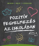 Reneszánsz Könyvkiadó Jane Nelsen, Lynn Lott, H. Stephen Glenn: Pozitív fegyelmezés az iskolában - könyv