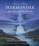 Rétközi Múzeum Baráti Köre Egy. Tamás Tímea: Ikermondák - könyv