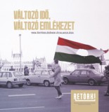 RETÖRKI Házi Balázs, Jónás Róbert, Nagymihály Zoltán, Rapali Vivien: Változó idő, változó emlékezet - könyv
