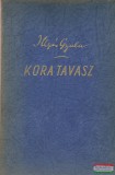Révai kiadás Illyés Gyula - Kora tavasz I-II.