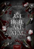 Rex Mortis Kiadó Kft. Alma Kent: Aki bújt, aki nem… - könyv