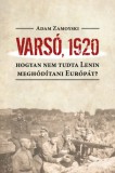 Rézbong Kiadó Adam Zamoyski: Varsó, 1920 - könyv
