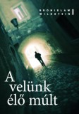 Rézbong Kiadó Bronisław Wildstein: A velünk élő múlt - könyv