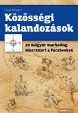 RG Stúdió Lévai Richárd: Közösségi kalandozások - 20 magyar marketing sikersztori a Facebookon - könyv