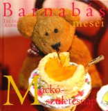 Ring-Color Kft. Telegdi Ágnes: Barnabás meséi - Mackó-születésnap - könyv