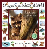 Ring-Color Kft. Telegdi Ágnes: Ó, azok a csodálatos állatok! - Állatkerti történetek - könyv