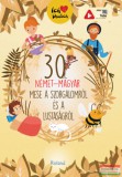 Roland Kiadó 30 német-magyar mese a szorgalomról és a lustaságról