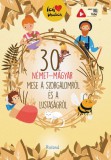Roland Kiadó Lengyel Orsolya (szerk.): 30 német-magyar mese a szorgalomról és a lustaságról - könyv