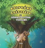 Roland Kiadó Lyman Frank Baum: Bolygónk egészsége és környezetünk védelme - könyv