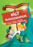 Roland Toys Kft. Halász-Szabó Klaudia, Sillinger Nikolett: Nagy motiválókönyvem - könyv