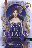 Rose in Chains - A leláncolt rózsa