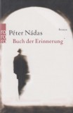 Rowohlt Verlag Nádas Péter: Buch der Erinnerung - könyv