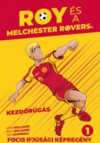 Roy és a Melchester Rovers - Kezdőrúgás