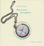 Rózsa utca, rertospektív